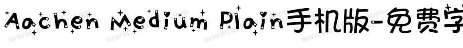 Aachen Medium Plain手机版字体转换